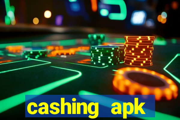 cashing apk dinheiro infinito